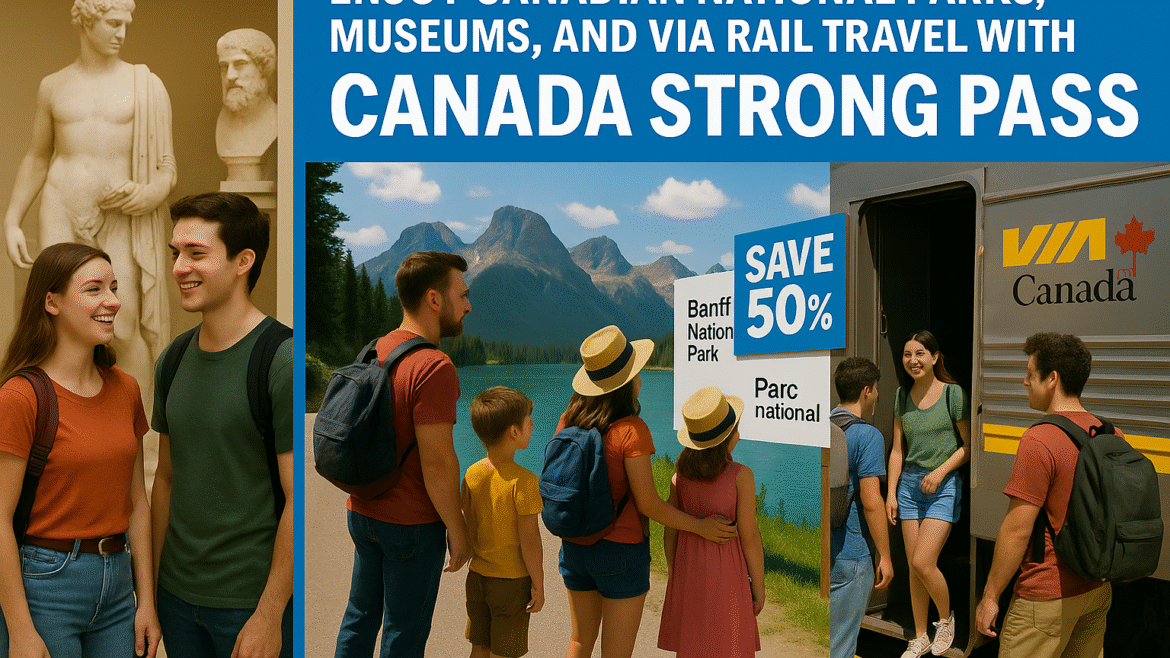 Canada Strong Pass: Your Ultimate Guide to Summer Savings Across Canada